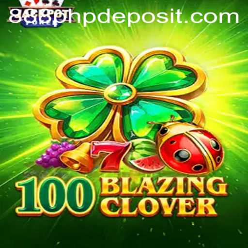 Unveiling the Magic of 100BlazingClover: An Exciting Gaming Adventure with 888 PHP